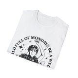 In a World Full of Mondays, Be a Wednesday Unisex Softstyle T-Shirt