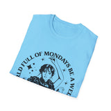 In a World Full of Mondays, Be a Wednesday Unisex Softstyle T-Shirt