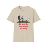 Hot Fuzz "It's just the one swan actually" Unisex Softstyle T-Shirt