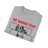 We Wanna Play - Freddy, Jason, Chucky, Ghostface Unisex Softstyle T-Shirt