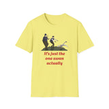 Hot Fuzz "It's just the one swan actually" Unisex Softstyle T-Shirt