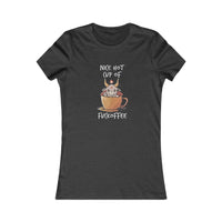 Nice Hot Cup of F@ck-offee Women's Favorite Tee