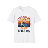 A Real Man Will Chase After You Michael Myers Unisex Softstyle T-Shirt