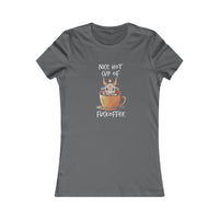 Nice Hot Cup of F@ck-offee Women's Favorite Tee