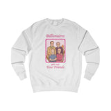 Billionaires are not your friends - Unisex Sweatshirt