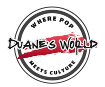 Duane's World - Where Pop Meets Culture