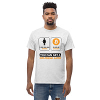 Bitcoin: You can get a girlfriend later Men's classic tee