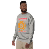 My Wife tried to sell my crypto, I sure miss her funny Unisex Premium Sweatshirt