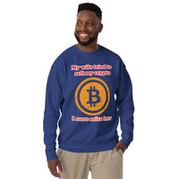 My Wife tried to sell my crypto, I sure miss her funny Unisex Premium Sweatshirt