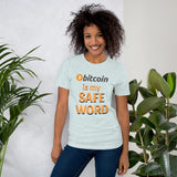 Bitcoin is my Safe Word Unisex t-shirt