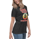 My Husband Tried to Sell my Crypto, I sure miss him Funny Women's Relaxed T-Shirt