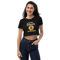 Silly Boys, Bitcoin is for girls! Organic Crop Top